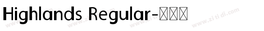 Highlands Regular字体转换